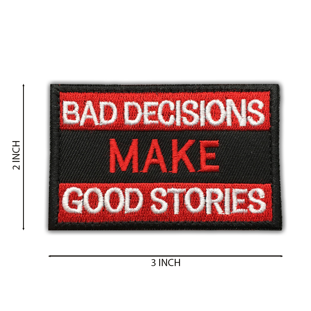 Bad Decisions Make Good Stories Funny Patch
