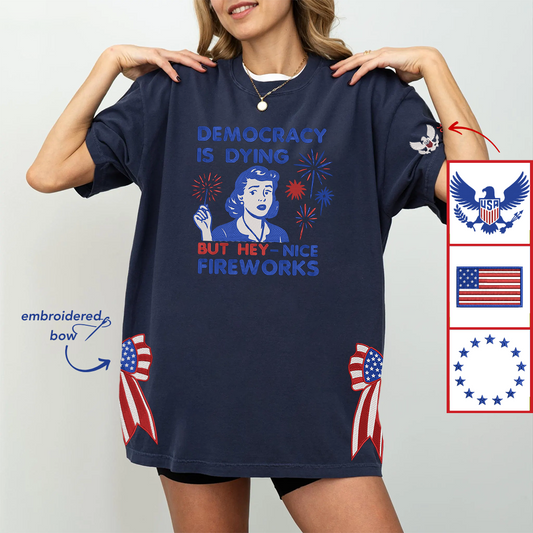 'Democracy Dying Nice Fireworks' Shirt | Embroidered Satire & Custom Name