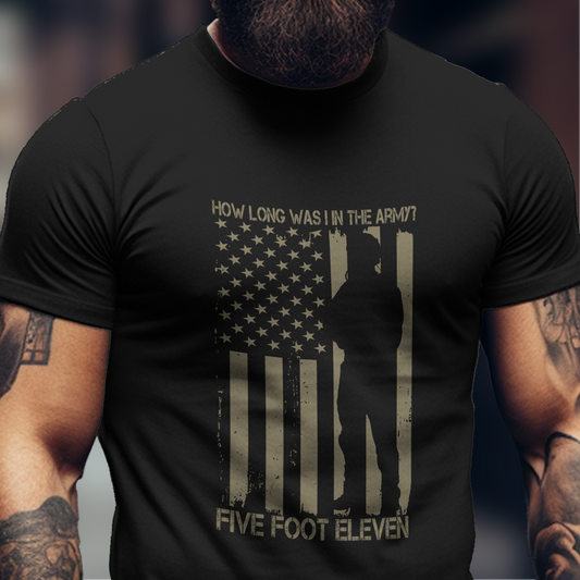 How Long Was I In The Army Shirt