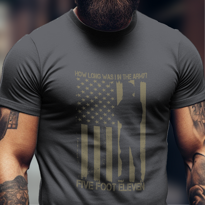 How Long Was I In The Army Shirt