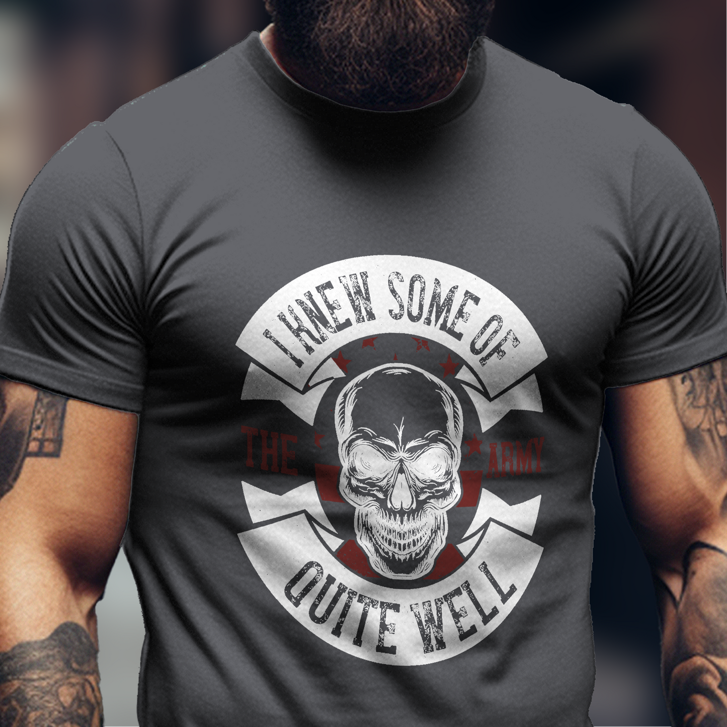 I Knew Some Of The Army Shirt