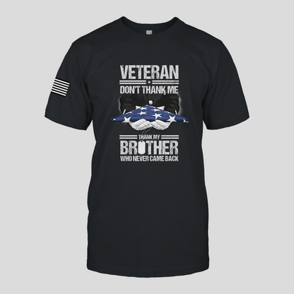 Don't Thank Me, Thank My Brother Who Never Came Back