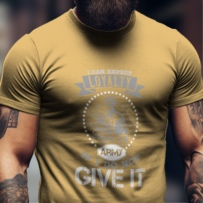 I Can Expect Loyalty Shirt