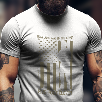 How Long Was I In The Army Shirt