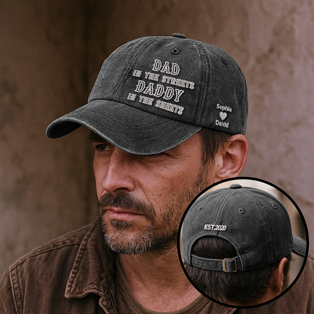 Dad in the Streets Daddy in the Sheets' Hat | Personalized & Embroidered