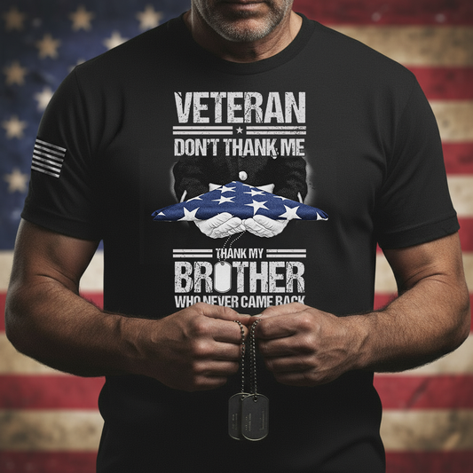 Don't Thank Me, Thank My Brother Who Never Came Back