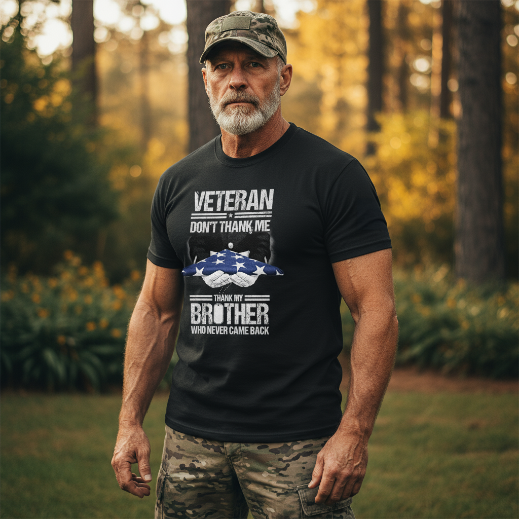 Don't Thank Me, Thank My Brother Who Never Came Back