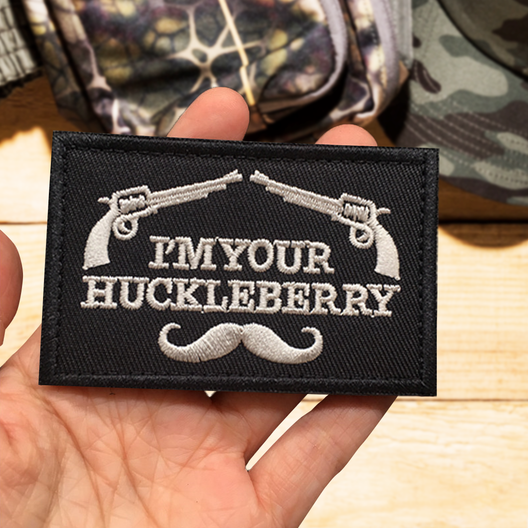 I'm Your Huckleberry Patch