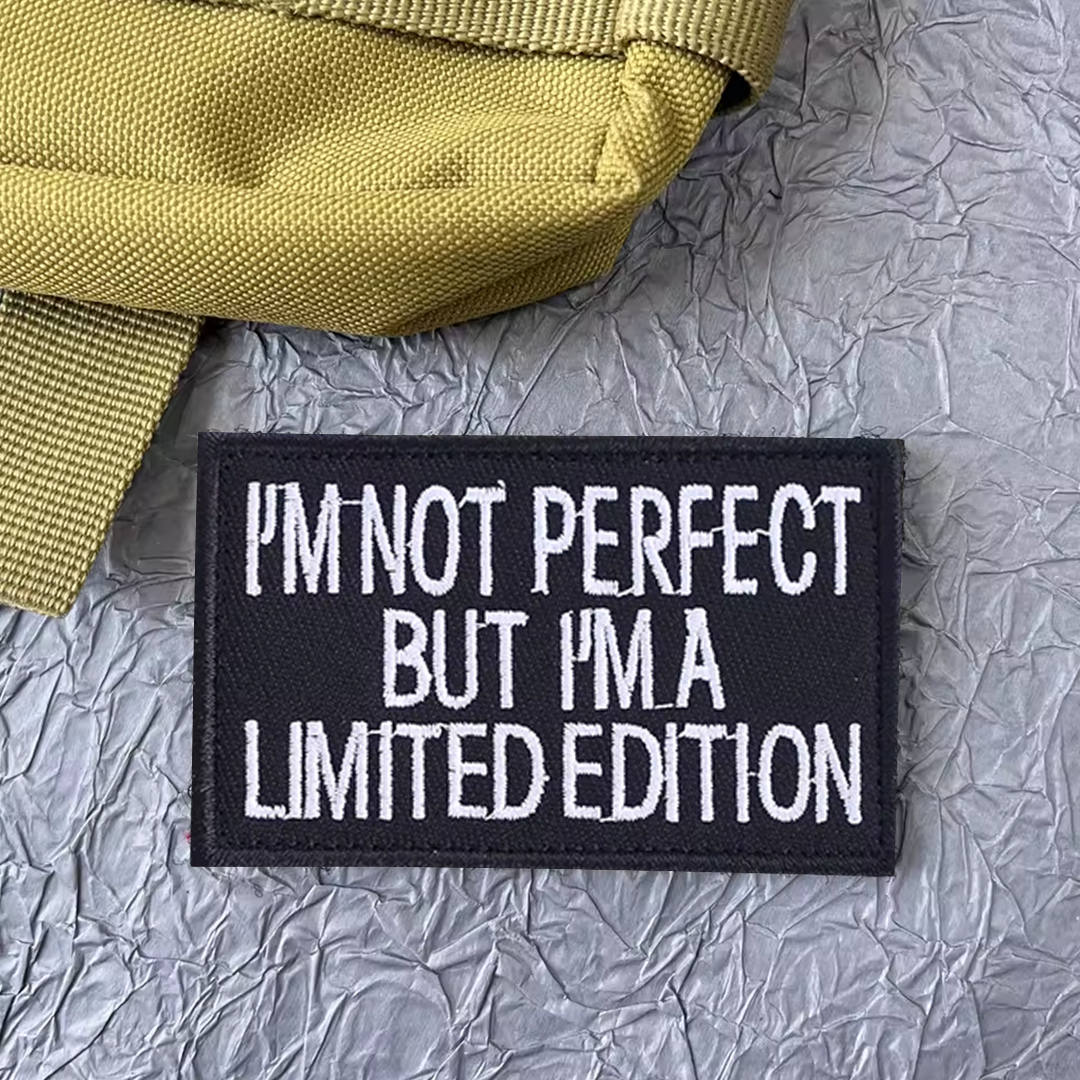 I'm Not Perfect But I'm a Limited Edition Patch