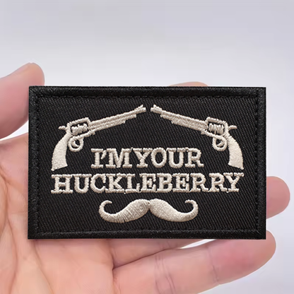 I'm Your Huckleberry Patch