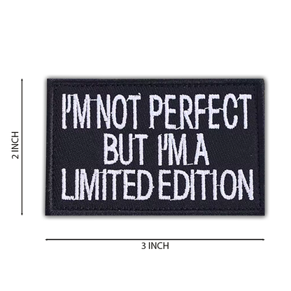 I'm Not Perfect But I'm a Limited Edition Patch