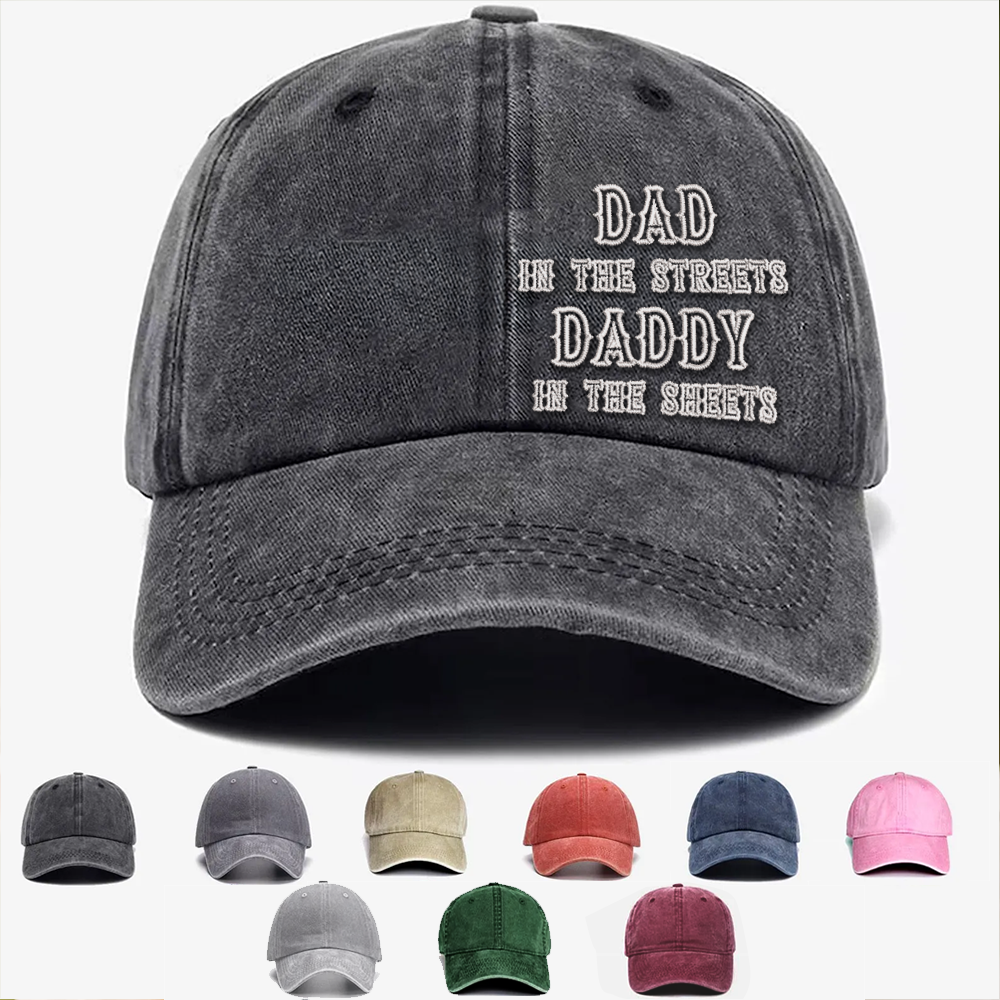 Dad in the Streets Daddy in the Sheets' Hat | Personalized & Embroidered