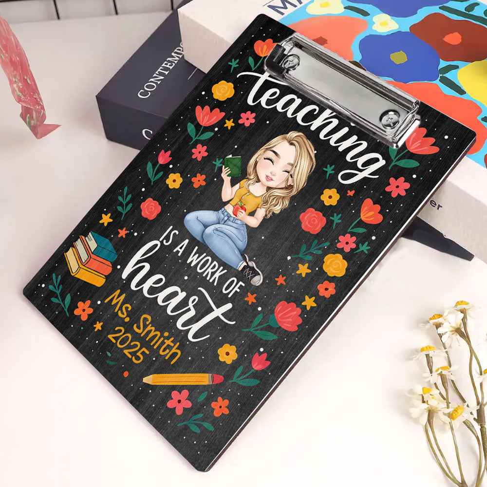 Teaching Is A Work Of Heart Wood Clipboard With Clip