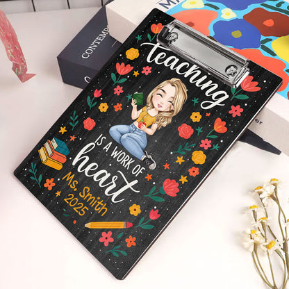 Teaching Is A Work Of Heart Wood Clipboard With Clip