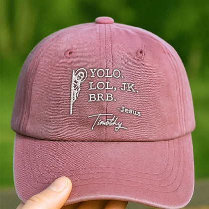 YOLO LOL JK BRB Jesus Funny Embroidered Cap LANT1039