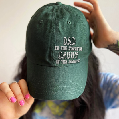 Dad in the Streets Daddy in the Sheets' Hat | Personalized & Embroidered